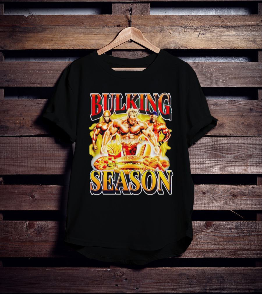 Bulking Season Gym Nutrition Bodybuilders With Fast Food T-Shirt