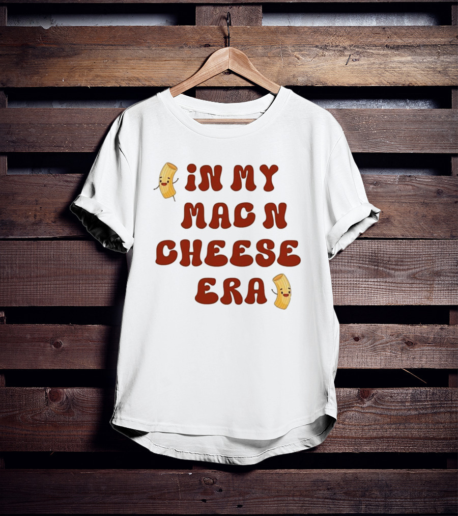 In My Mac N Cheese Era Thanksgiving Humor T-Shirt
