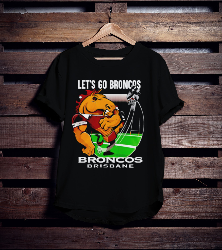 Let’s Go Broncos Brisbane NRL Football Mascot Kick T-Shirt