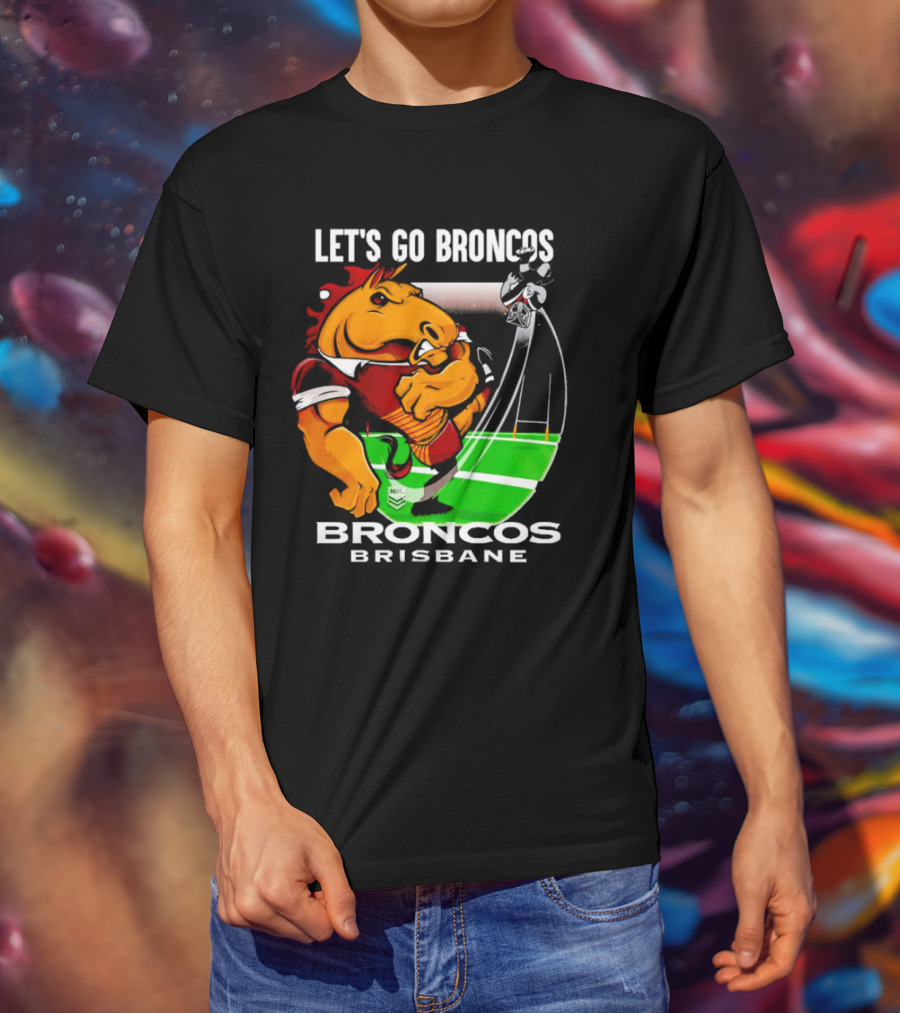 Let’s Go Broncos Brisbane NRL Football Mascot Kick T-Shirt