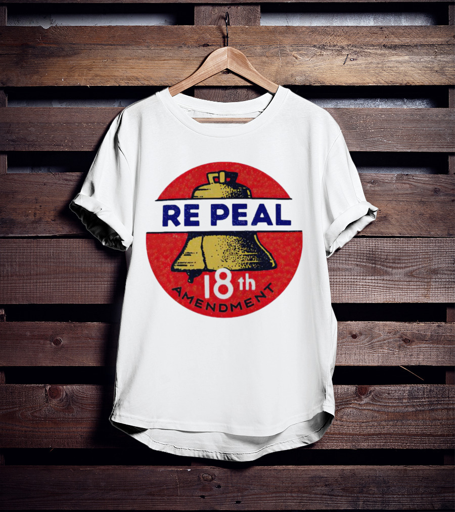 Repeal The 18th Amendment Liberty Bell Emblem T-Shirt