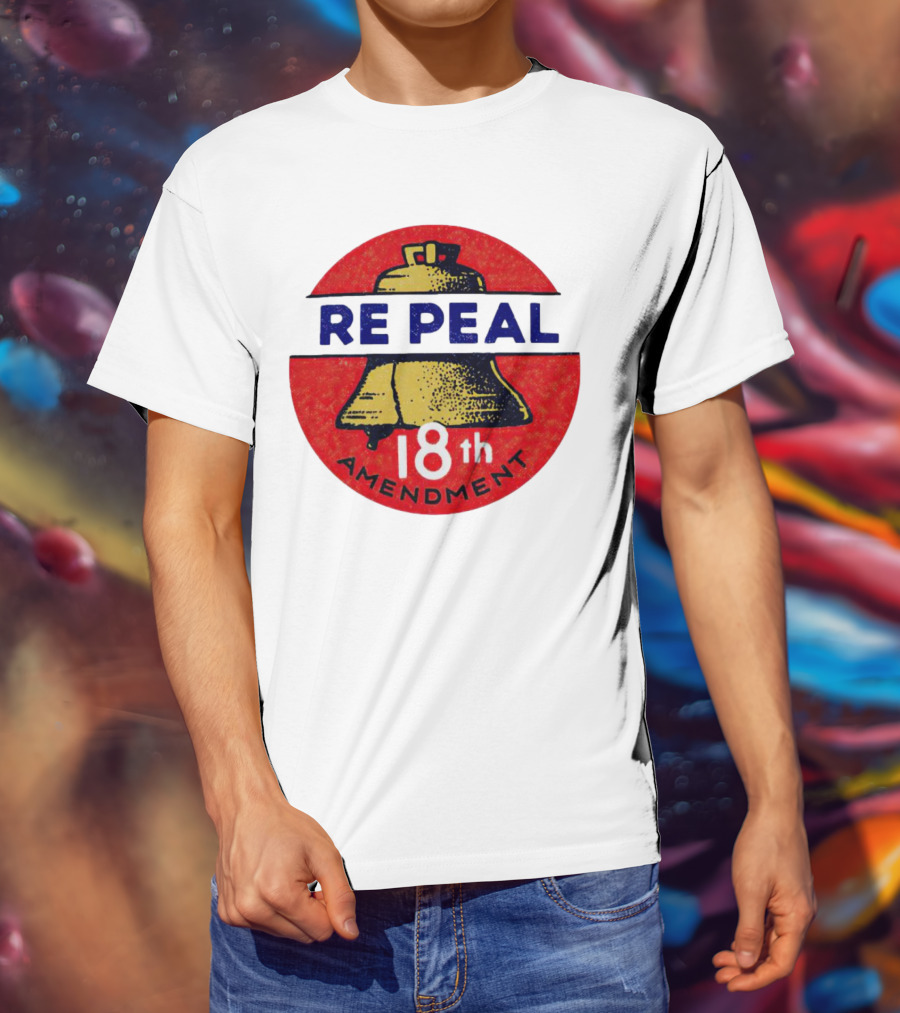 Repeal The 18th Amendment Liberty Bell Emblem T-Shirt