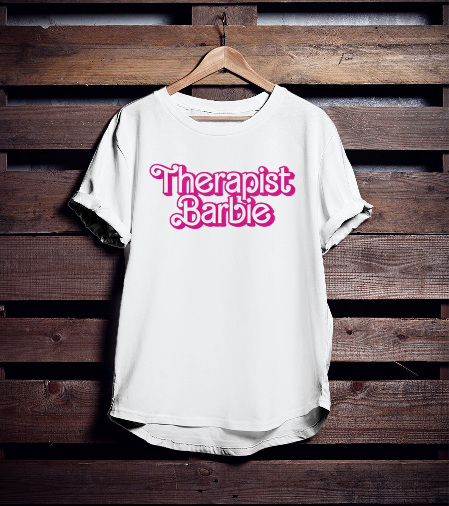 Therapist Barbie Vintage Pink Font T-Shirt