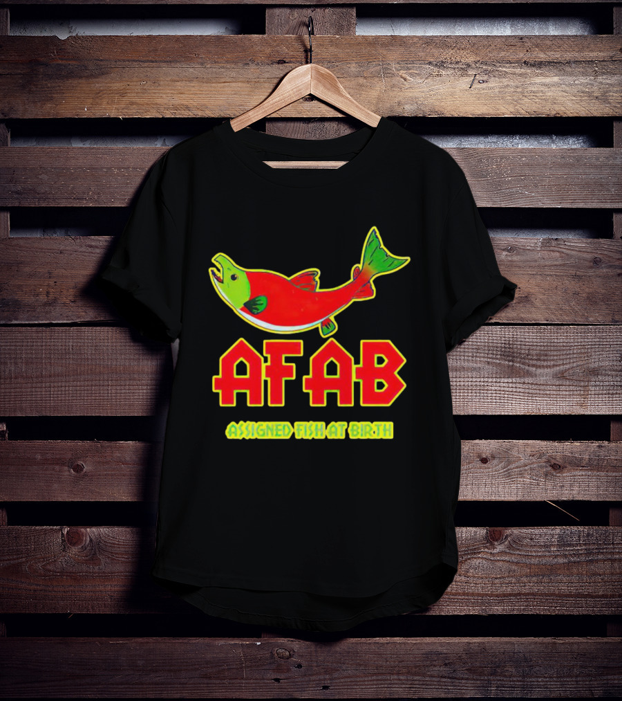 AFAB Assigned Fish At Birth Salmon T-Shirt