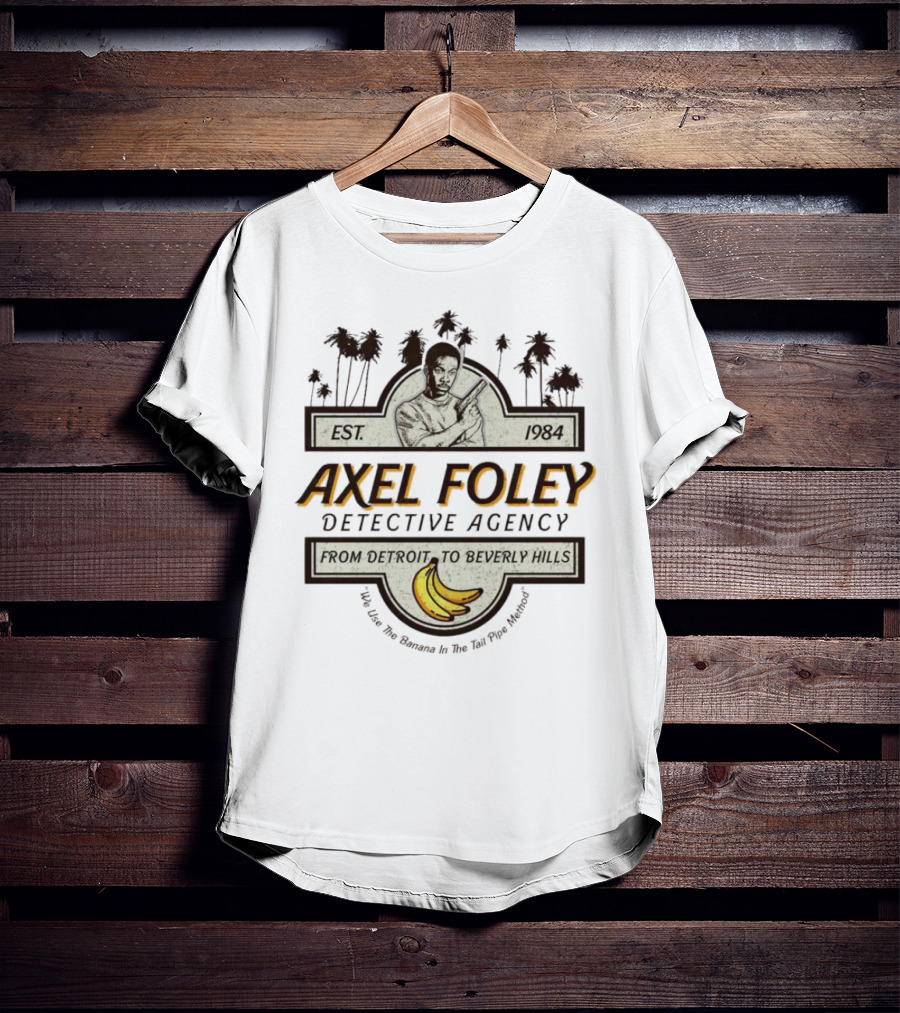 Axel Foley Detective Agency Est. 1984 From Detroit To Beverly Hills Bananas Palm Trees T-Shirt