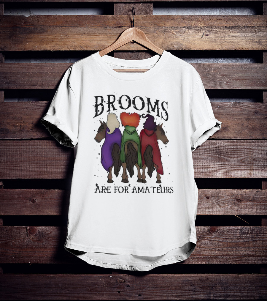 Hocus Pocus Brooms Are For Amateurs Halloween Witches On Horses T-Shirt