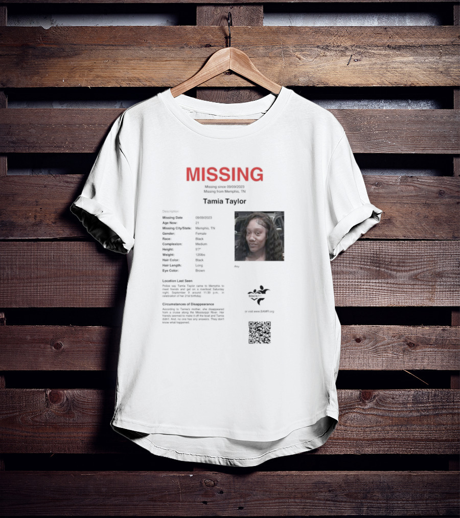 MISSING Tamia Taylor Memphis TN Qr.tips/save.tamia.taylor T-Shirt