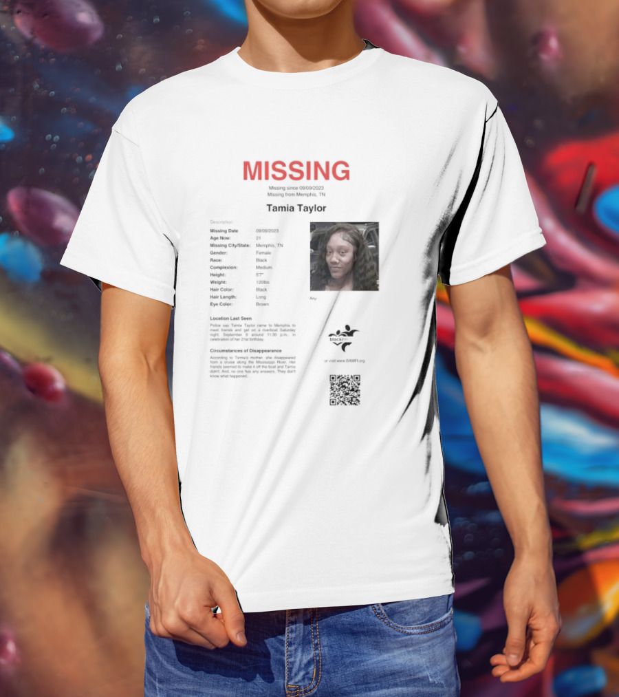 MISSING Tamia Taylor Memphis TN Qr.tips/save.tamia.taylor T-Shirt