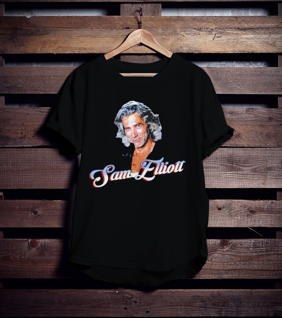 Sam Elliott T-Shirt