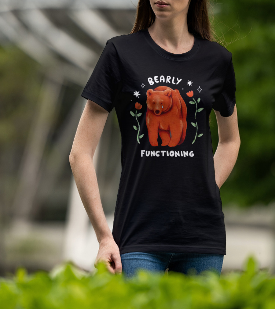Bearly Functioning Sad Bear Surrounded By Flowers And Stars T-Shirt