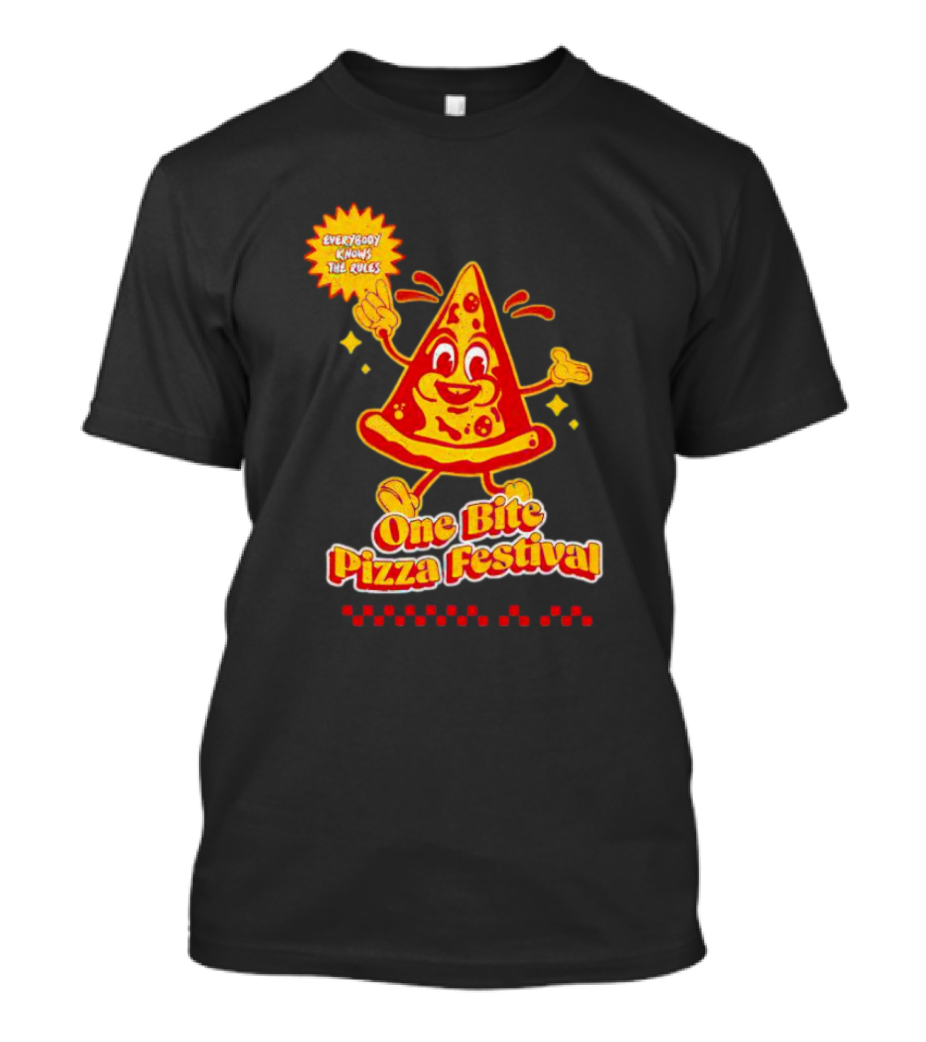 Everybody Knows The Rules One Bite Pizza Festival T-Shirt