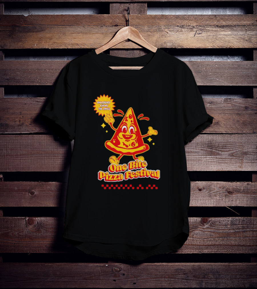 Everybody Knows The Rules One Bite Pizza Festival T-Shirt