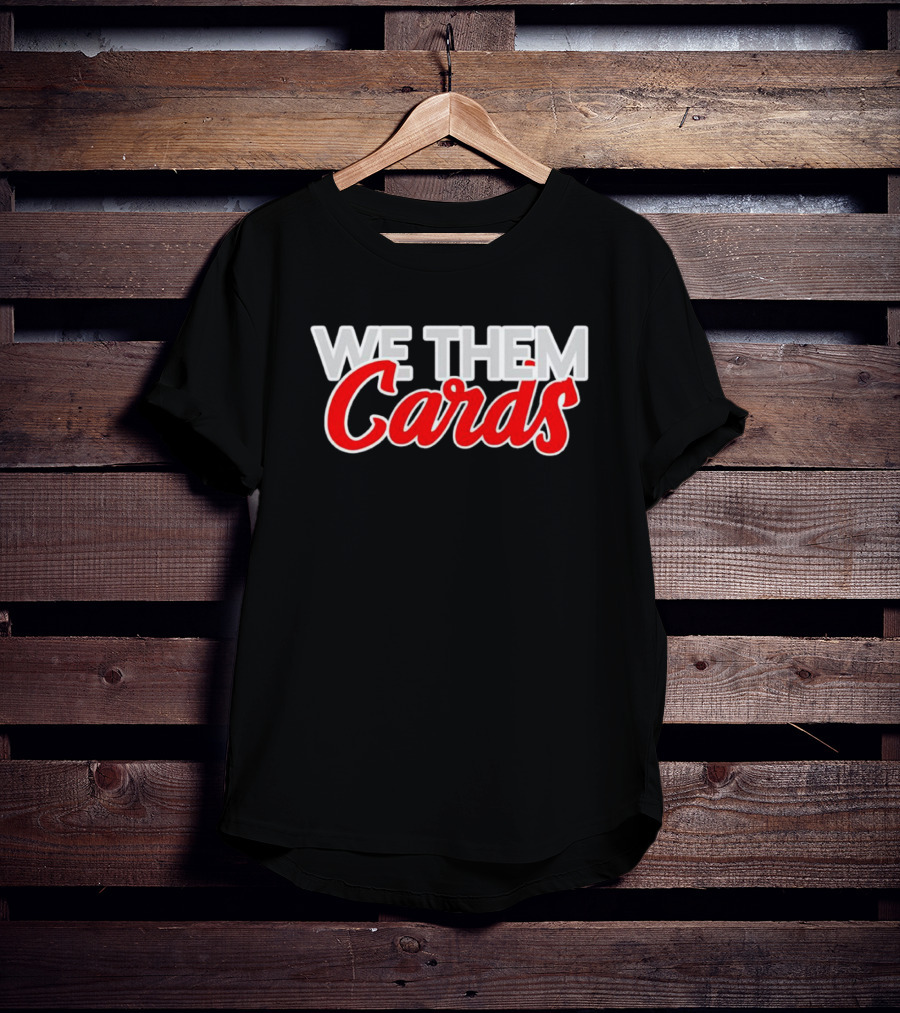 We Them Cards Fan Spirit T-Shirt
