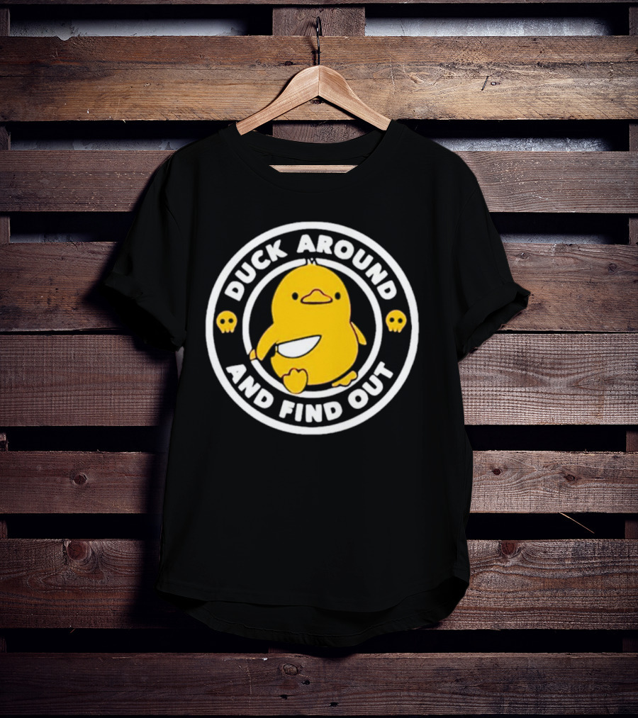 Duck Around And Find Out Cute Yellow Duck With Skulls T-Shirt