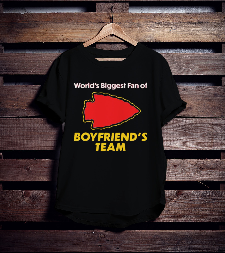 World’s Biggest Fan Of Boyfriend’s Team Arrowhead T-Shirt