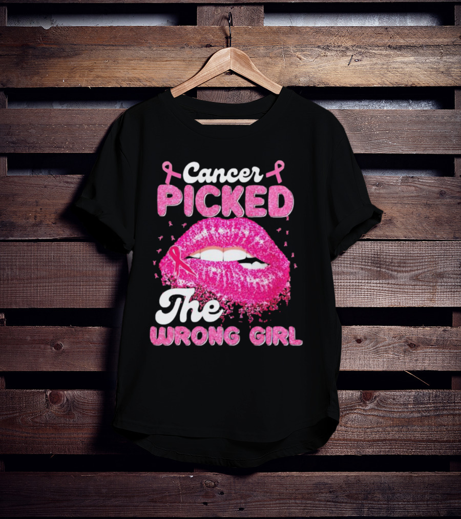Cancer Picked The Wrong Girl Pink Ribbon Lips T-Shirt