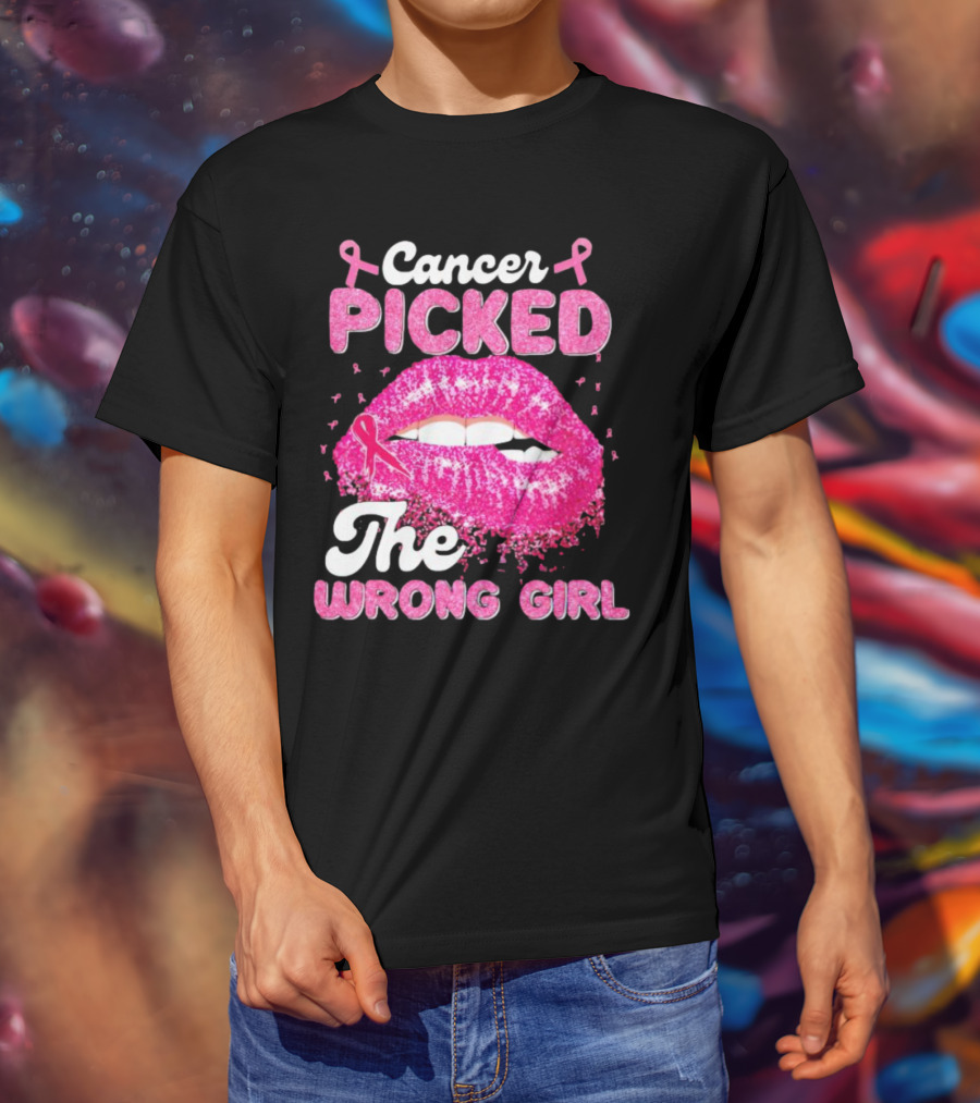 Cancer Picked The Wrong Girl Pink Ribbon Lips T-Shirt
