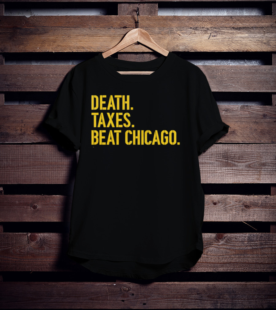Death Taxes Beat Chicago Sports Rivalry T-Shirt
