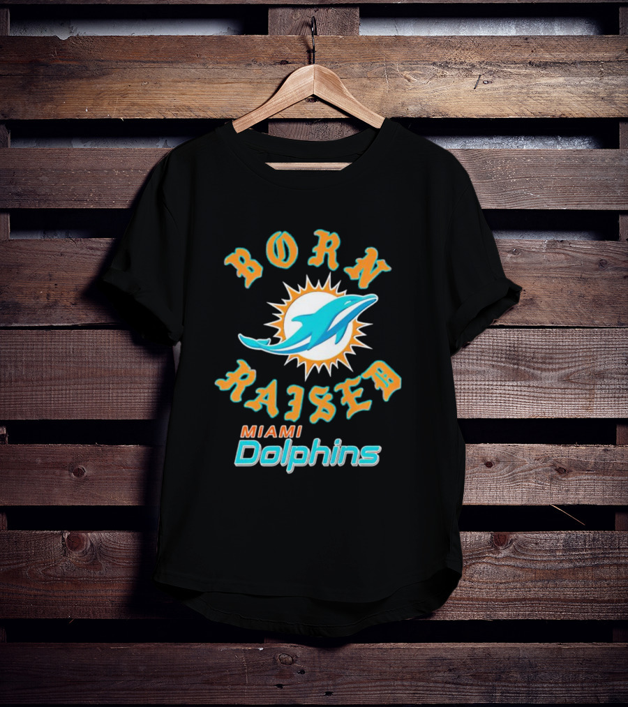 Born Raised Miami Dolphins T-Shirt