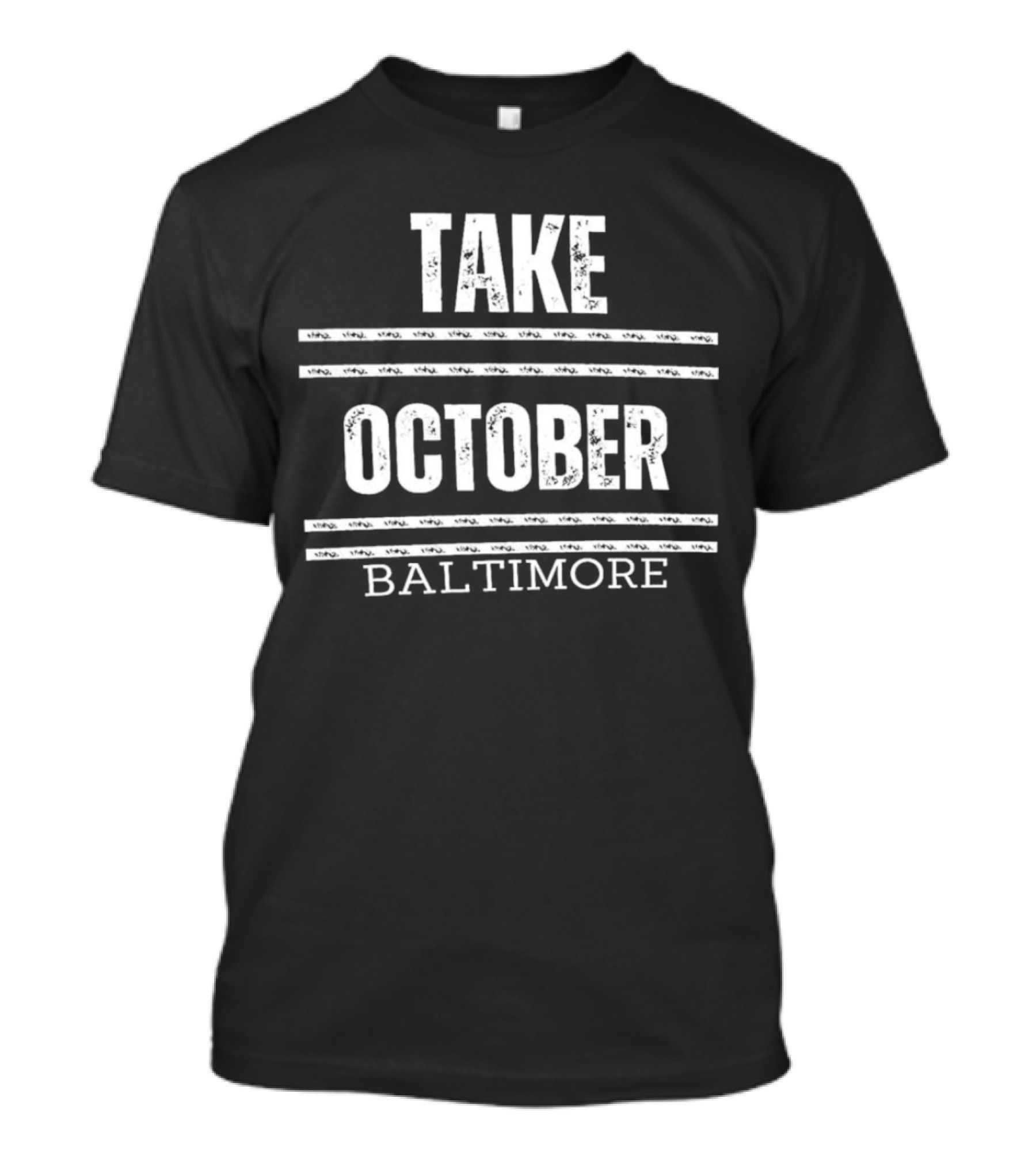 Take October Baltimore Orioles Playoff T-Shirt