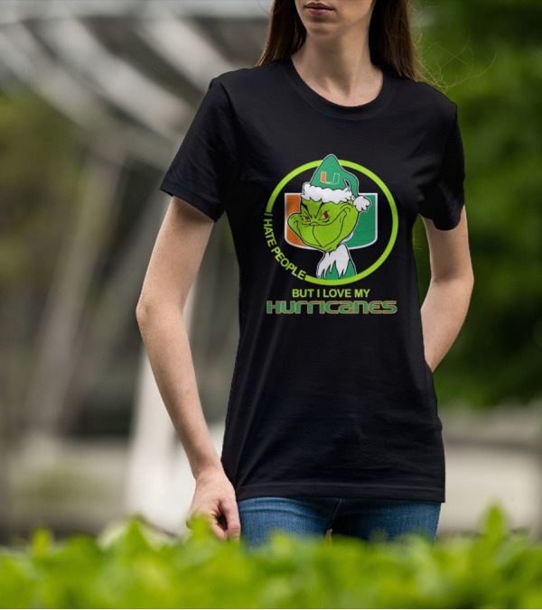 Grinch I Hate People But I Love My Miami Hurricanes U T-Shirt