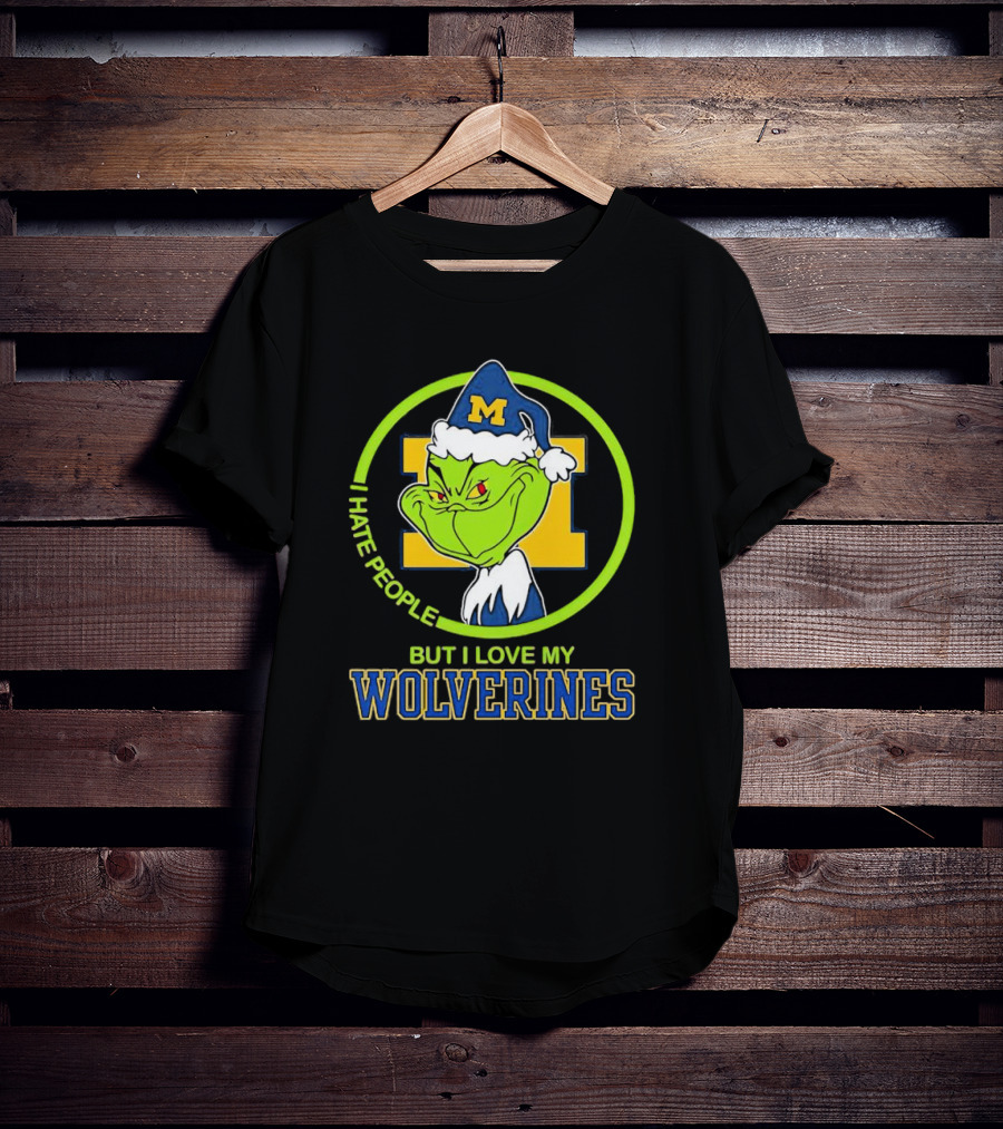 Michigan Wolverines Grinch I Hate People But I Love My Wolverines T-Shirt