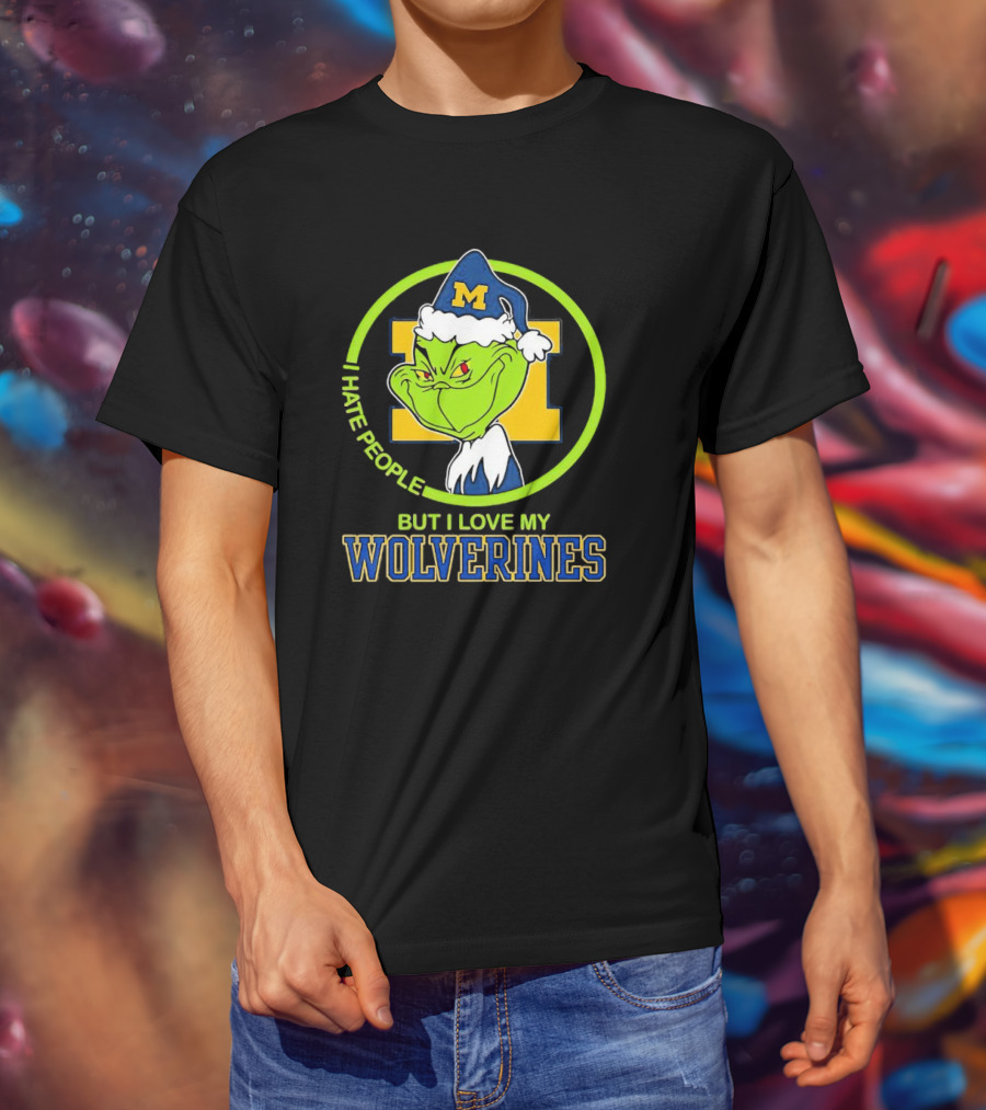 Michigan Wolverines Grinch I Hate People But I Love My Wolverines T-Shirt
