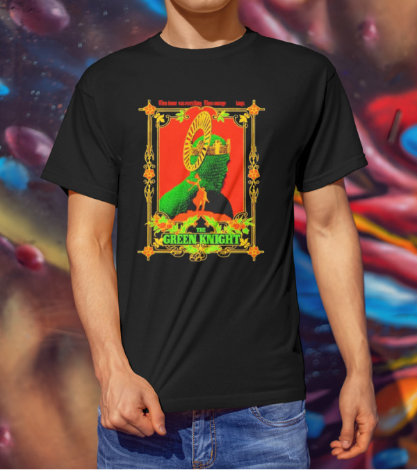 When Honor Was Everything When Courage Reigned The Green Knight T-Shirt