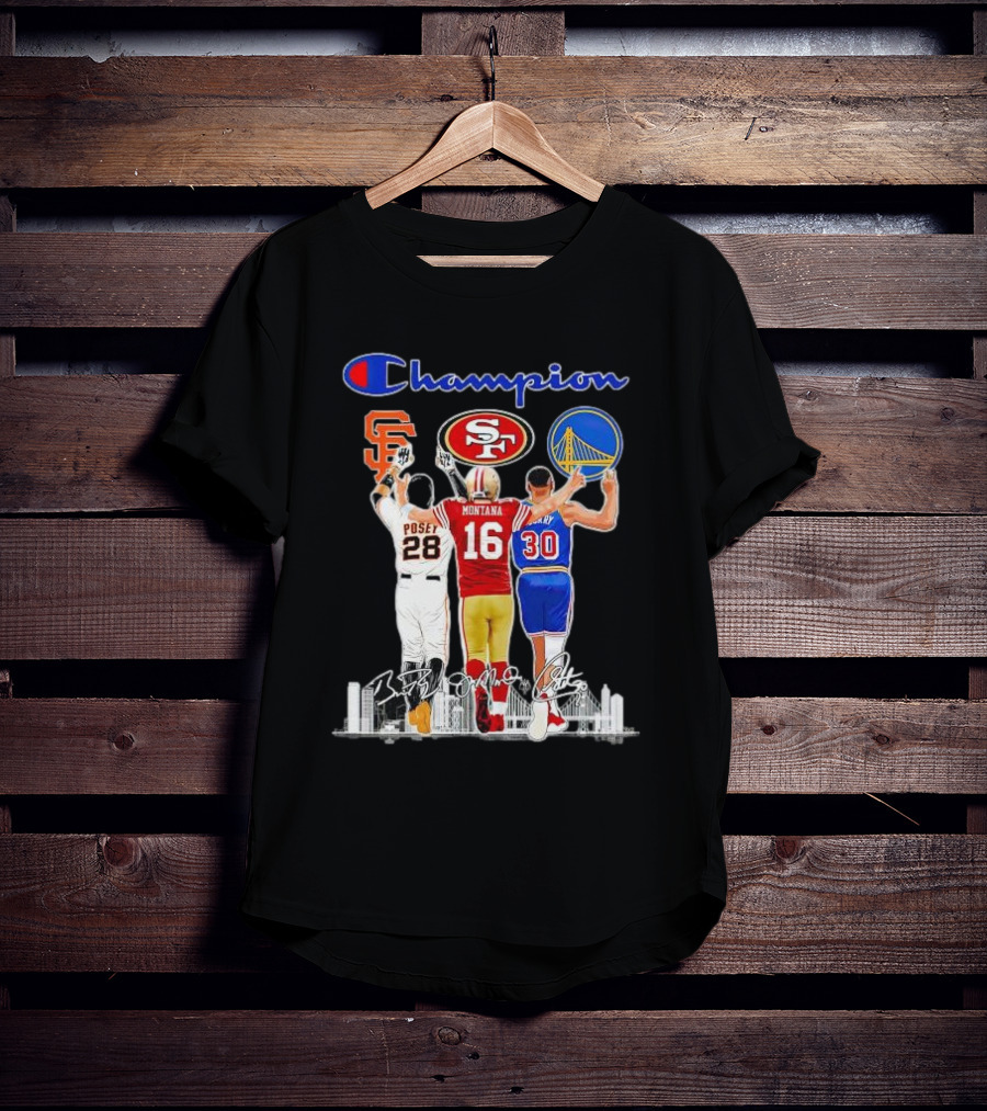 Champion San Francisco Posey Montana Curry Giants 49ers Warriors T-Shirt