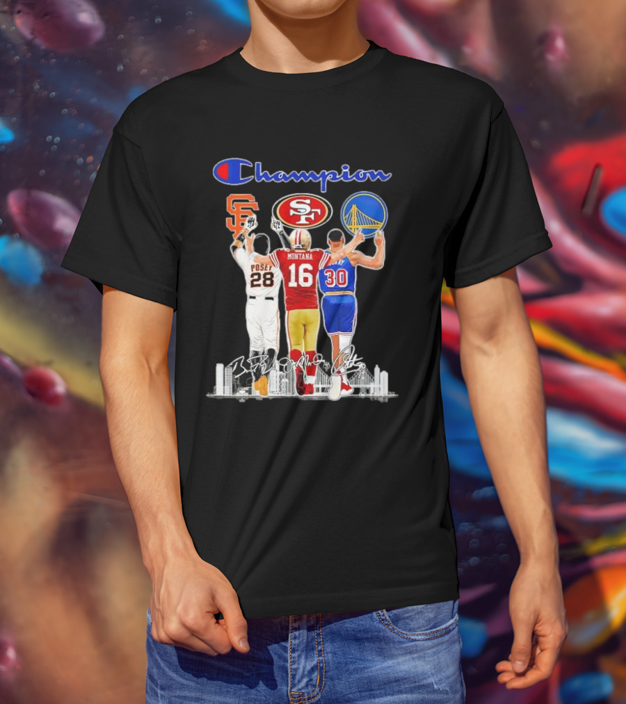 Champion San Francisco Posey Montana Curry Giants 49ers Warriors T-Shirt