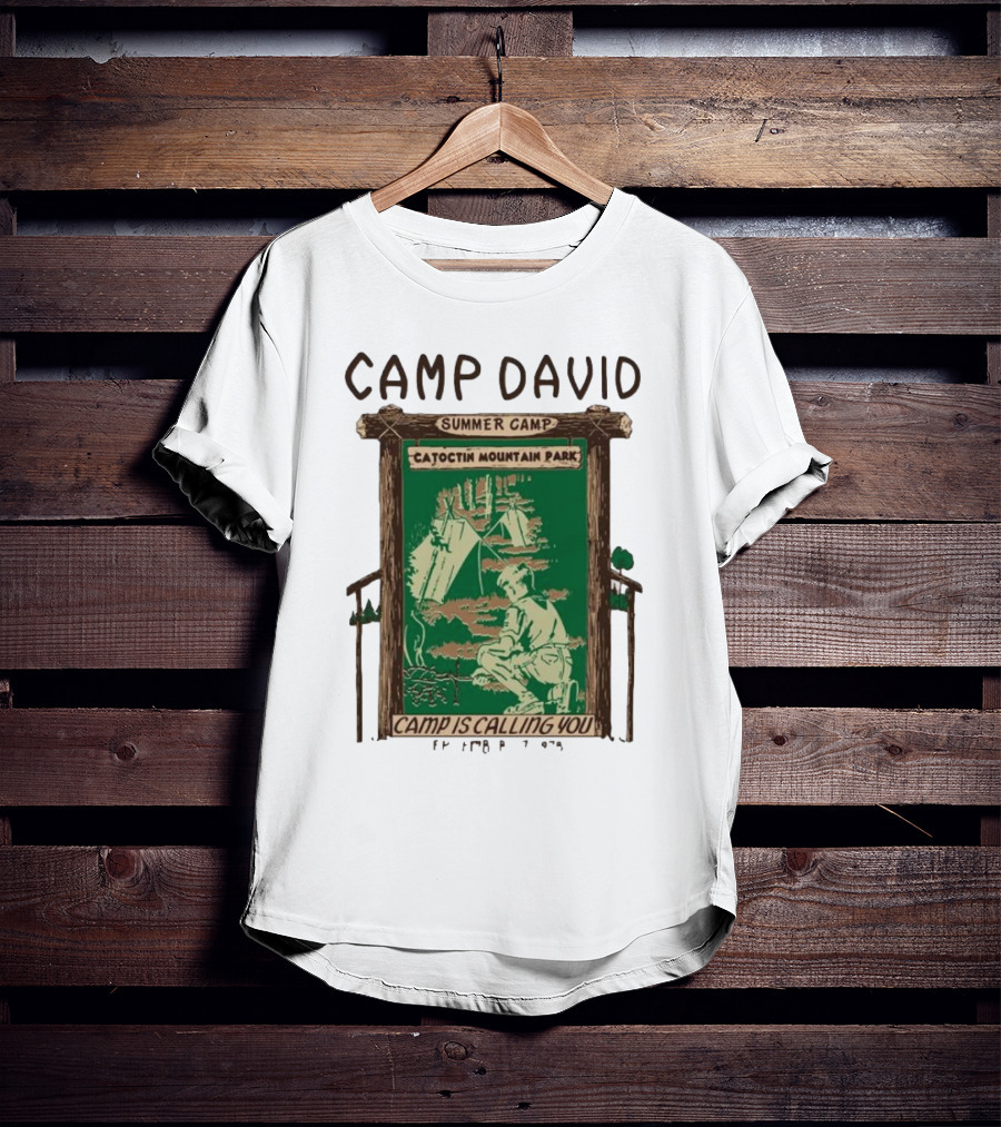 Camp David Summer Camp Catoctin Mountain Park Camp Is Calling You T-Shirt