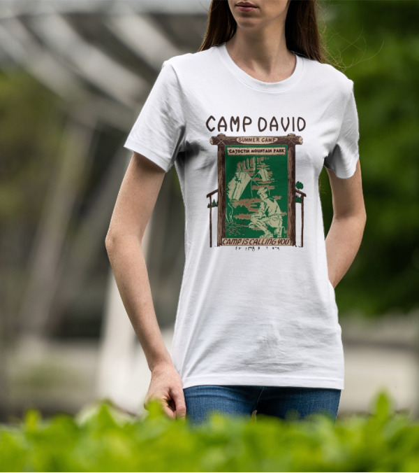 Camp David Summer Camp Catoctin Mountain Park Camp Is Calling You T-Shirt