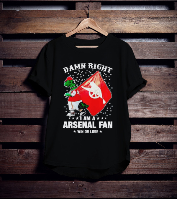 Damn Right I Am A Arsenal Fan Win Or Lose Mascot With Flag And Stars T-Shirt