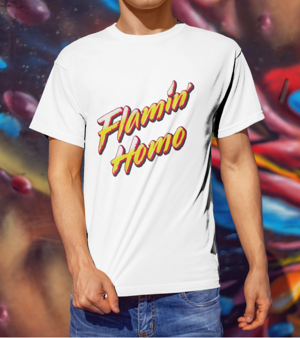 Flamin’ Homo T-Shirt