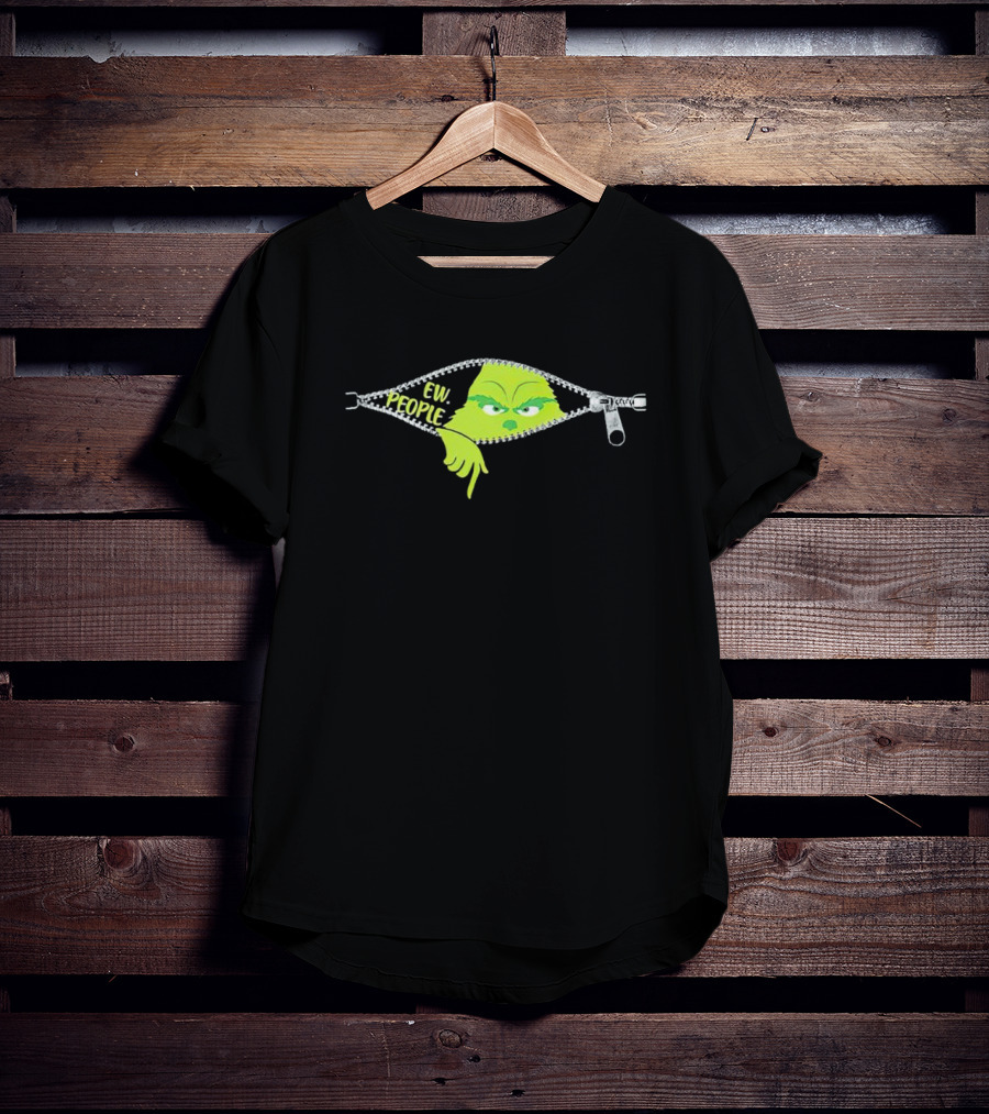Grinch Ew People Christmas Zipper Holiday Humor T-Shirt