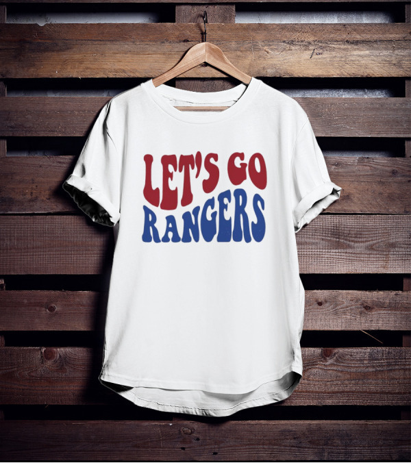 LET'S GO RANGERS T-Shirt