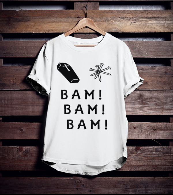 Dave Bussberg Coffin Nails Bam Bam Bam T-Shirt