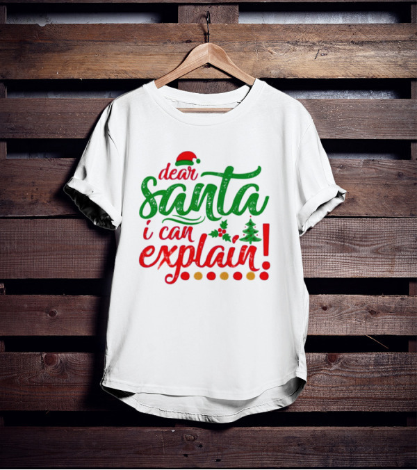 Dear Santa I Can Explain Christmas Hat Holly Tree T-Shirt