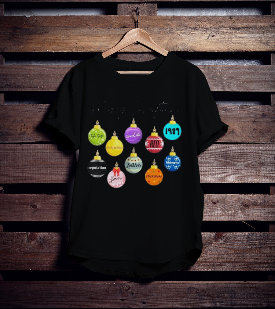 Merry Swiftmas Famous Christmas Ball Ornaments Fearless Red 1989 Reputation Folklore Evermore Midnights Eras Tour T-Shirt