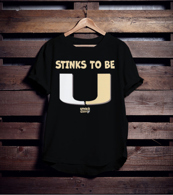 Stinks To Be U Smack Apparel Football Fans T-Shirt