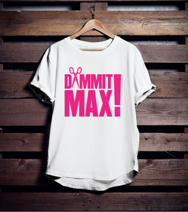 Dammit Max Scissors T-Shirt