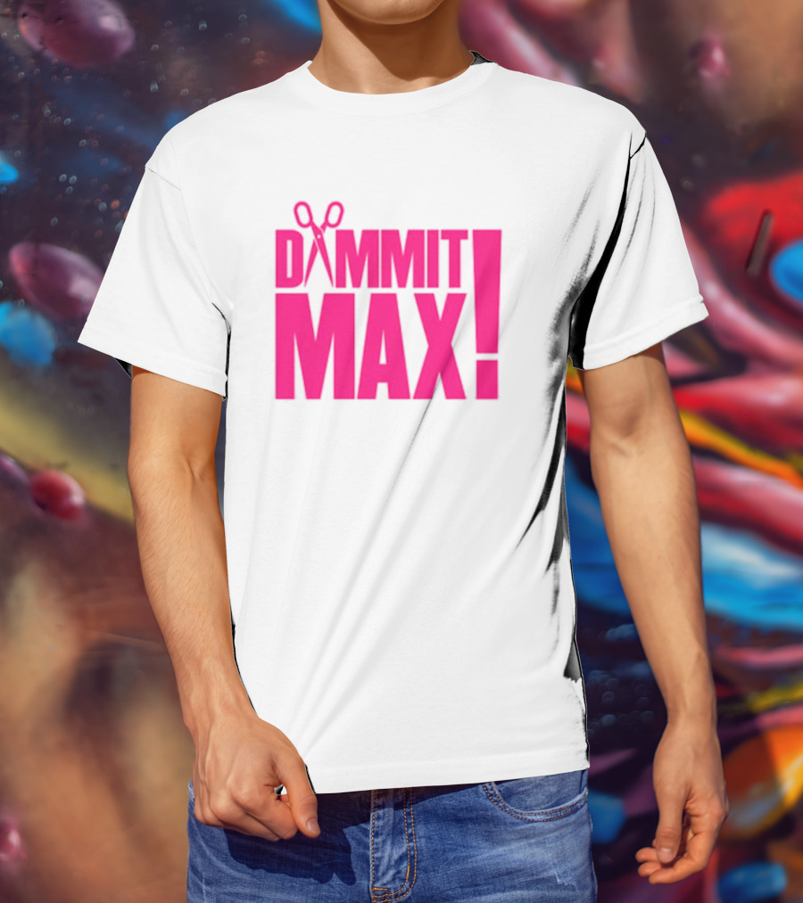 Dammit Max Scissors T-Shirt