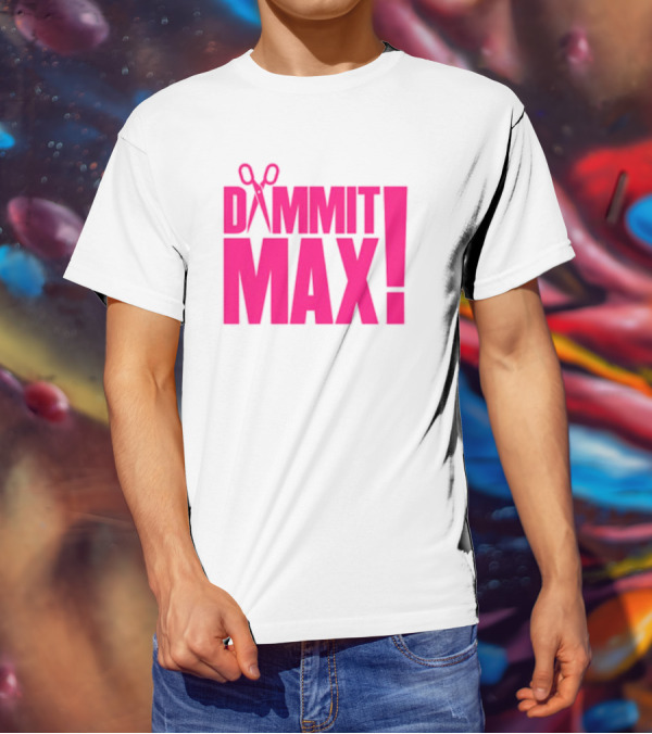 Dammit Max Scissors T-Shirt