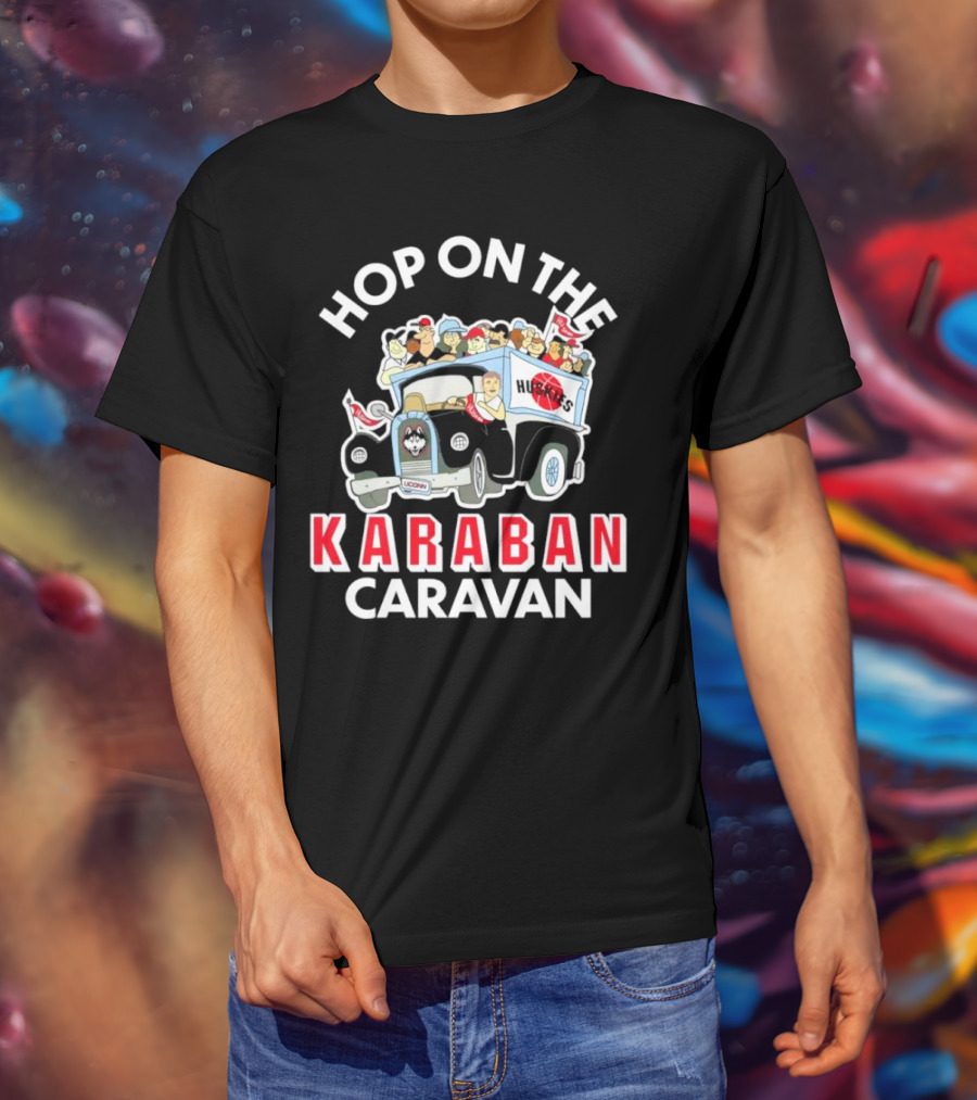 Hop On The Karaban Caravan UConn Huskies T-Shirt