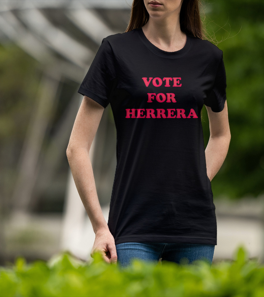 Vote For Herrera Shirt Bold Red Lettering T-Shirt