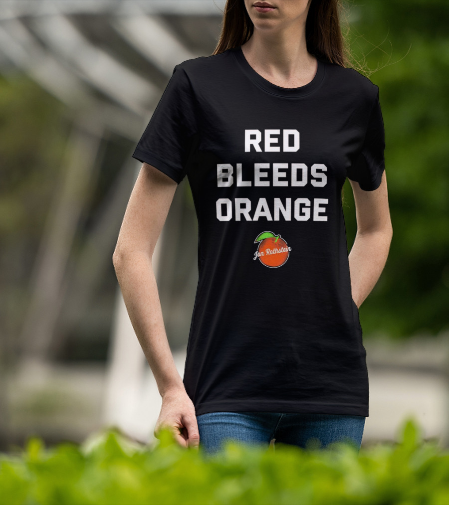Red Bleeds Orange Jon Rothstein Orange T-Shirt