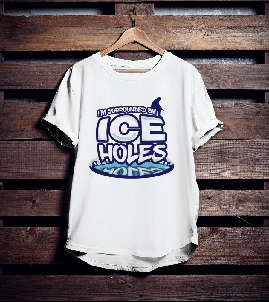 I’m Surrounded By Ice Holes Polar Humor T-Shirt