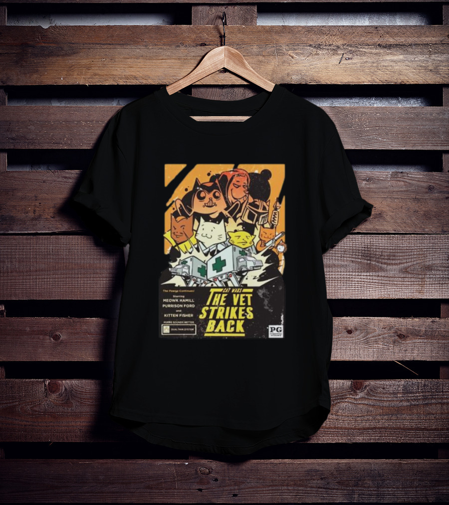 Kat Wars The Vet Strikes Back Starring Meowk Hamill Purrison Ford And Kitten Fisher T-Shirt