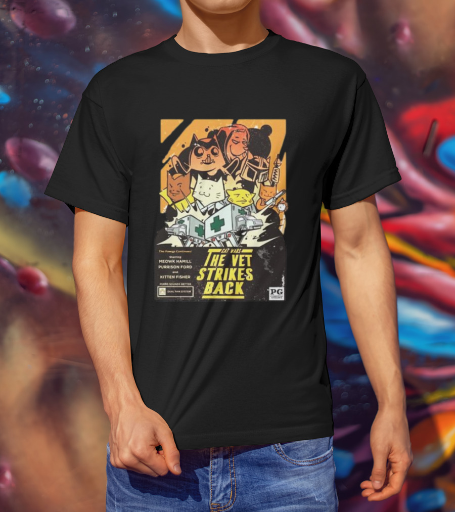 Kat Wars The Vet Strikes Back Starring Meowk Hamill Purrison Ford And Kitten Fisher T-Shirt