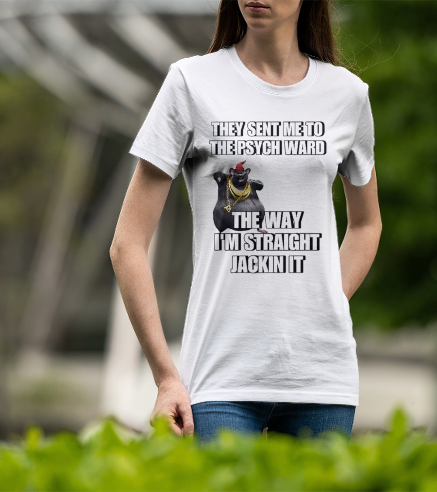 They Sent Me To The Psych Ward The Way I’m Straight Jackin It Dancing Rat With Gold Chain And Red Hat T-Shirt